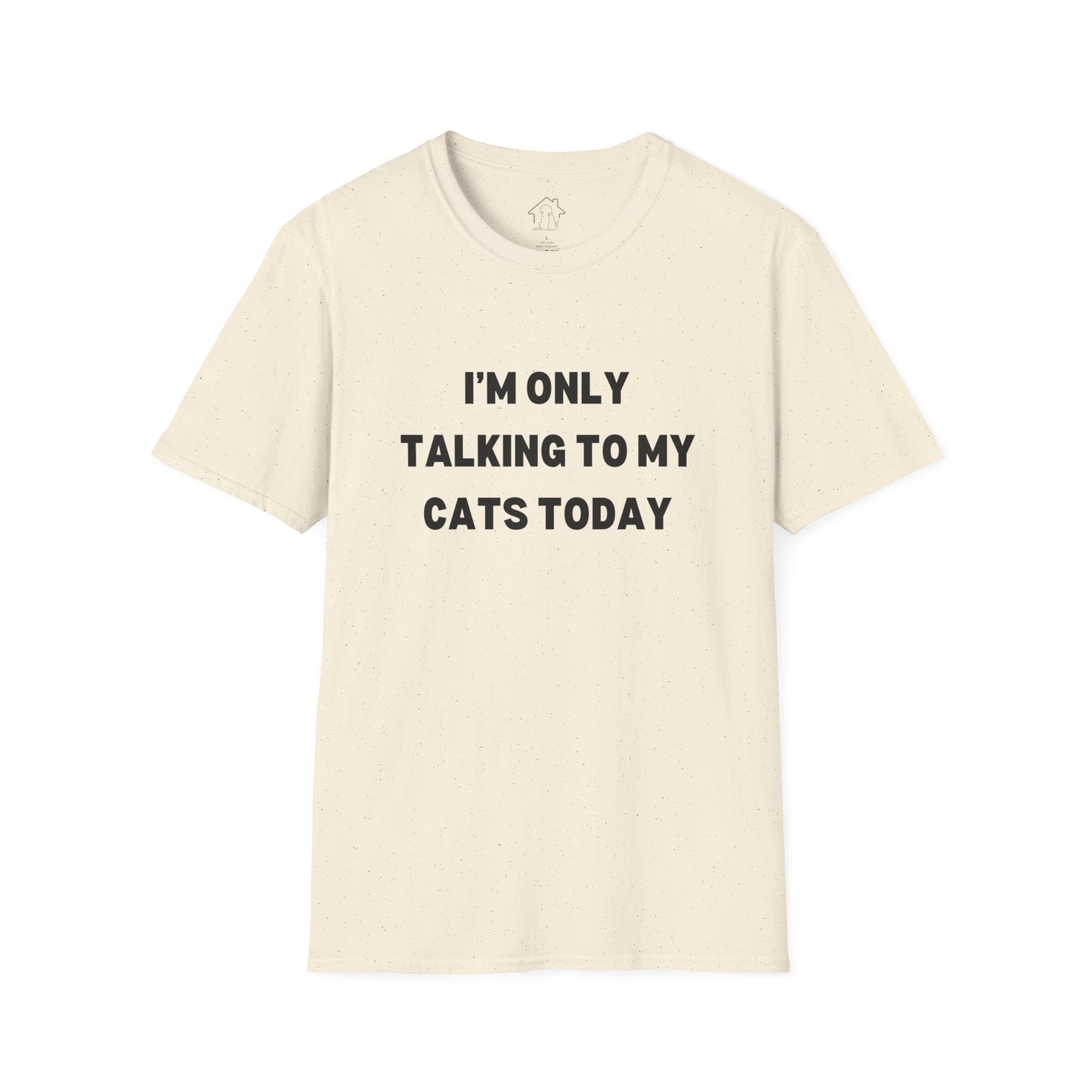 I'm Only Talking to My Cats Today Unisex T-Shirt - Perfect for Cat Lovers