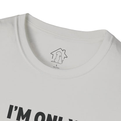 Funny Pet Lover T-Shirt - "I'm Only Talking to My Pets Today" - Unisex Softstyle Tee