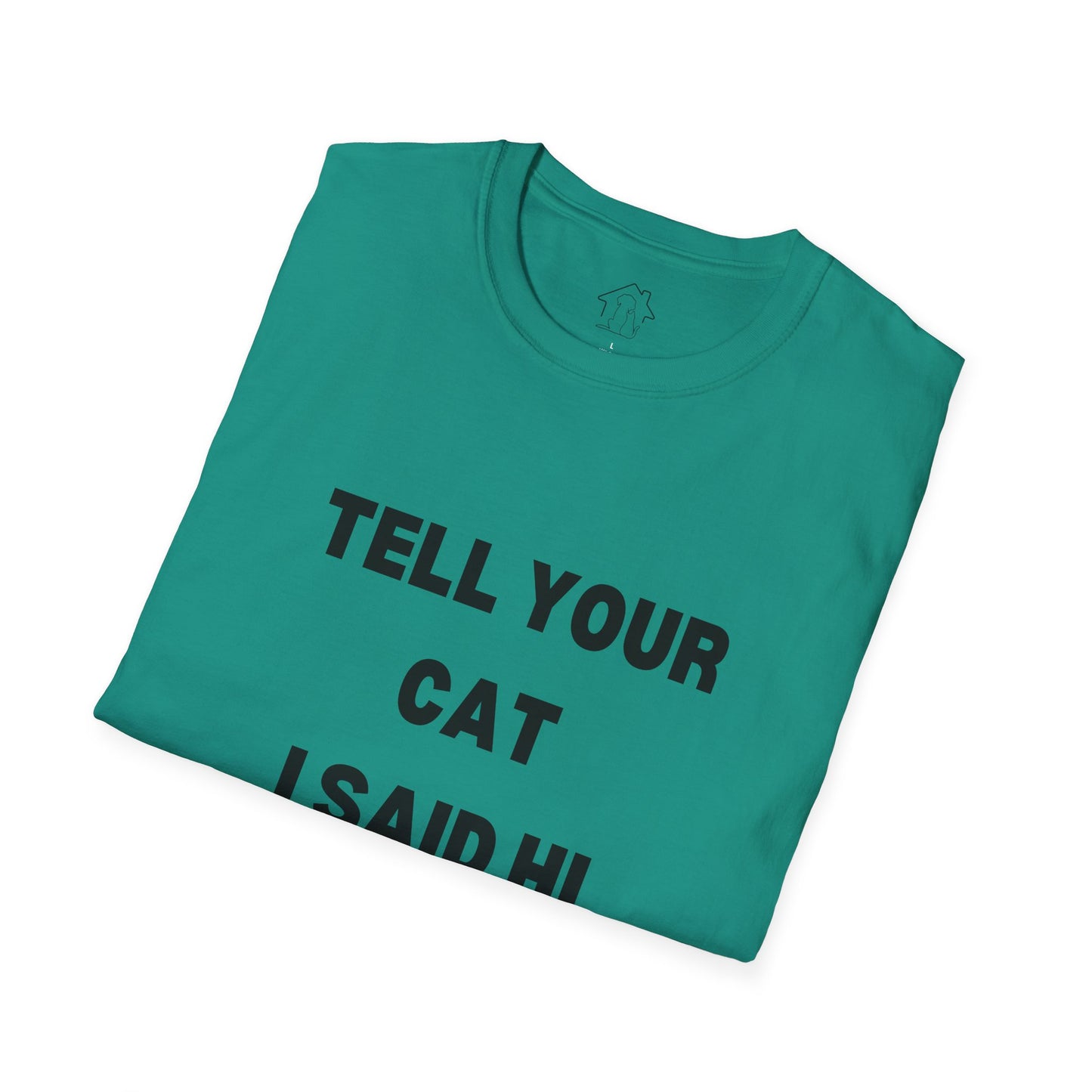 Cat Lover Unisex Softstyle T-Shirt - Tell Your Cat I Said Hi