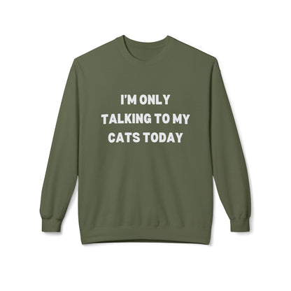 Funny Pet Lover Crewneck Sweatshirt - "I'm Only Talking to My Cats Today" - Perfect Gift for Cat Lovers