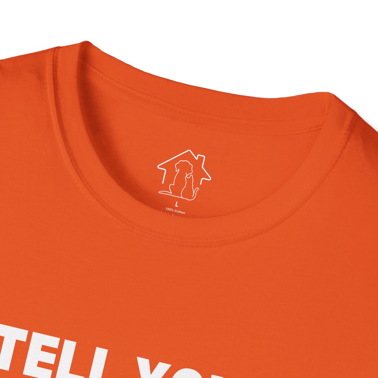 Unisex Softstyle T-Shirt - 'Tell Your Cats I Said Hi' - Comfy Pet Lover Tee