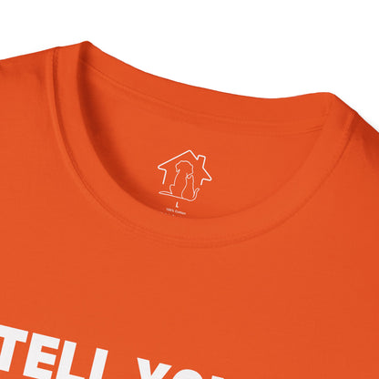 Unisex Softstyle T-Shirt - 'Tell Your Cats I Said Hi' - Comfy Pet Lover Tee