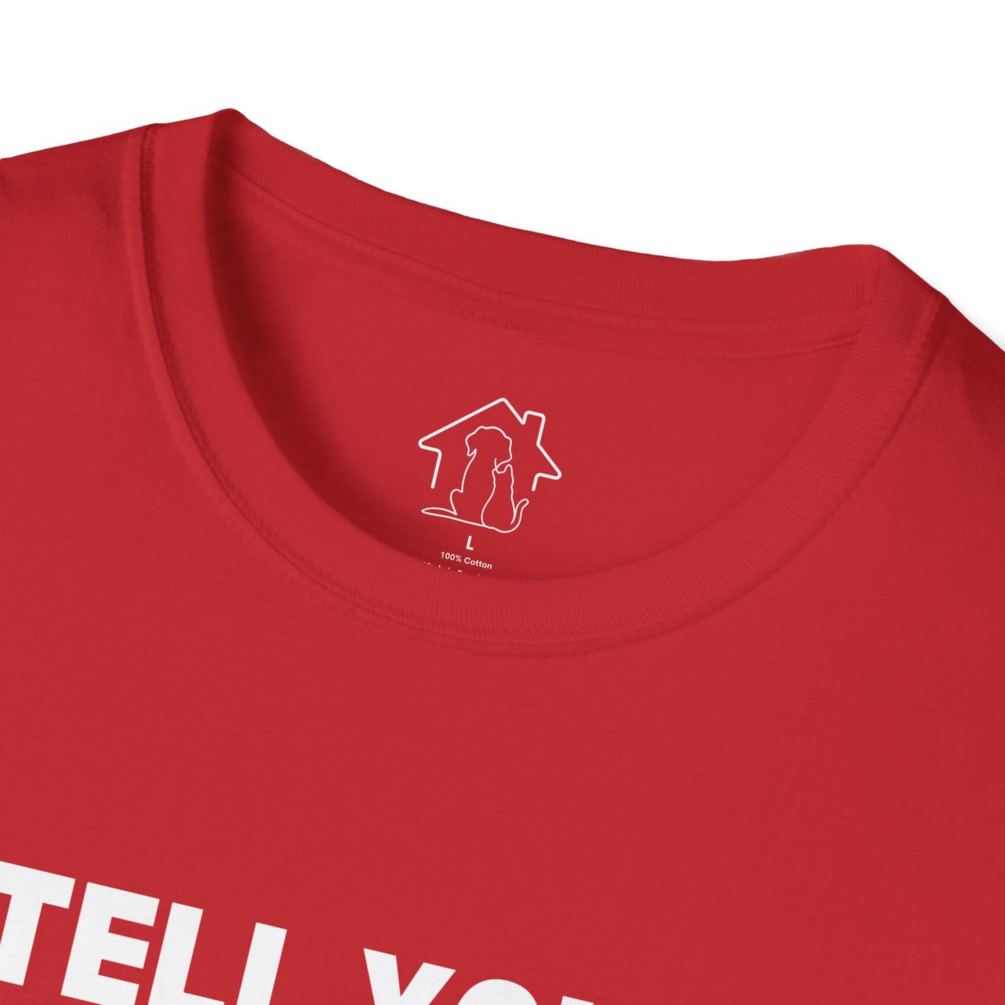 Unisex Softstyle T-Shirt - 'Tell Your Cats I Said Hi' - Comfy Pet Lover Tee