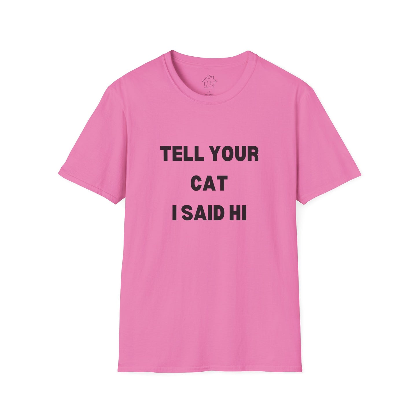 Cat Lover Unisex Softstyle T-Shirt - Tell Your Cat I Said Hi