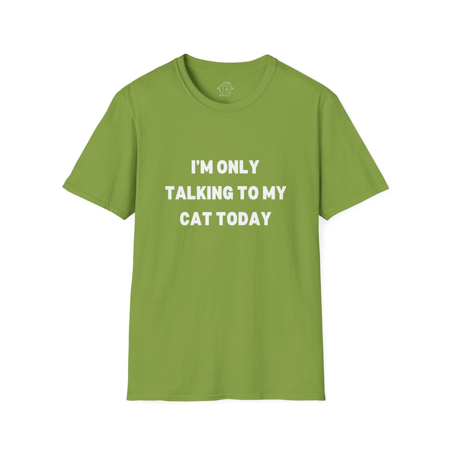 Funny Cat Lover T-Shirt - "I'm Only Talking to My Cat Today"