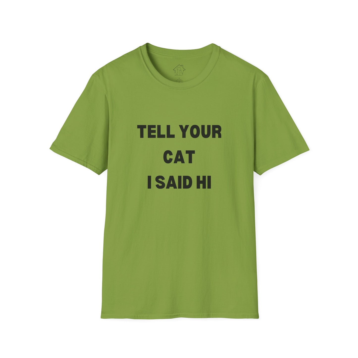 Cat Lover Unisex Softstyle T-Shirt - Tell Your Cat I Said Hi