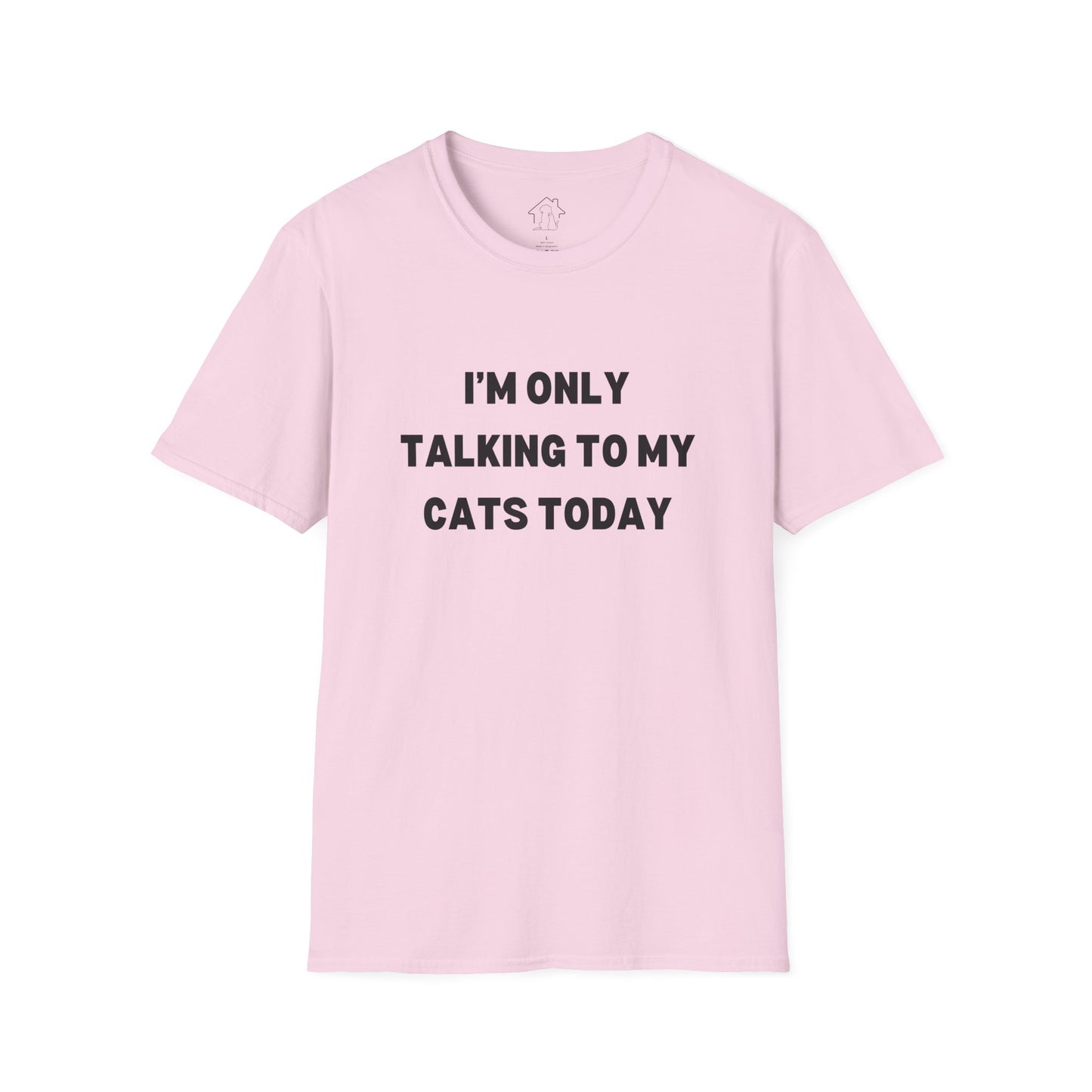 I'm Only Talking to My Cats Today Unisex T-Shirt - Perfect for Cat Lovers