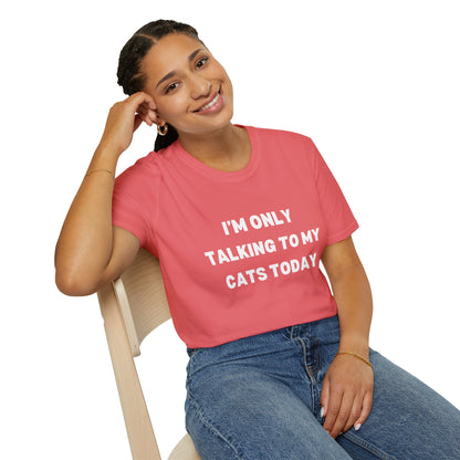 Unisex Softstyle T-Shirt - 'I’m Only Talking to My Cats Today' - Perfect for Cat Lovers
