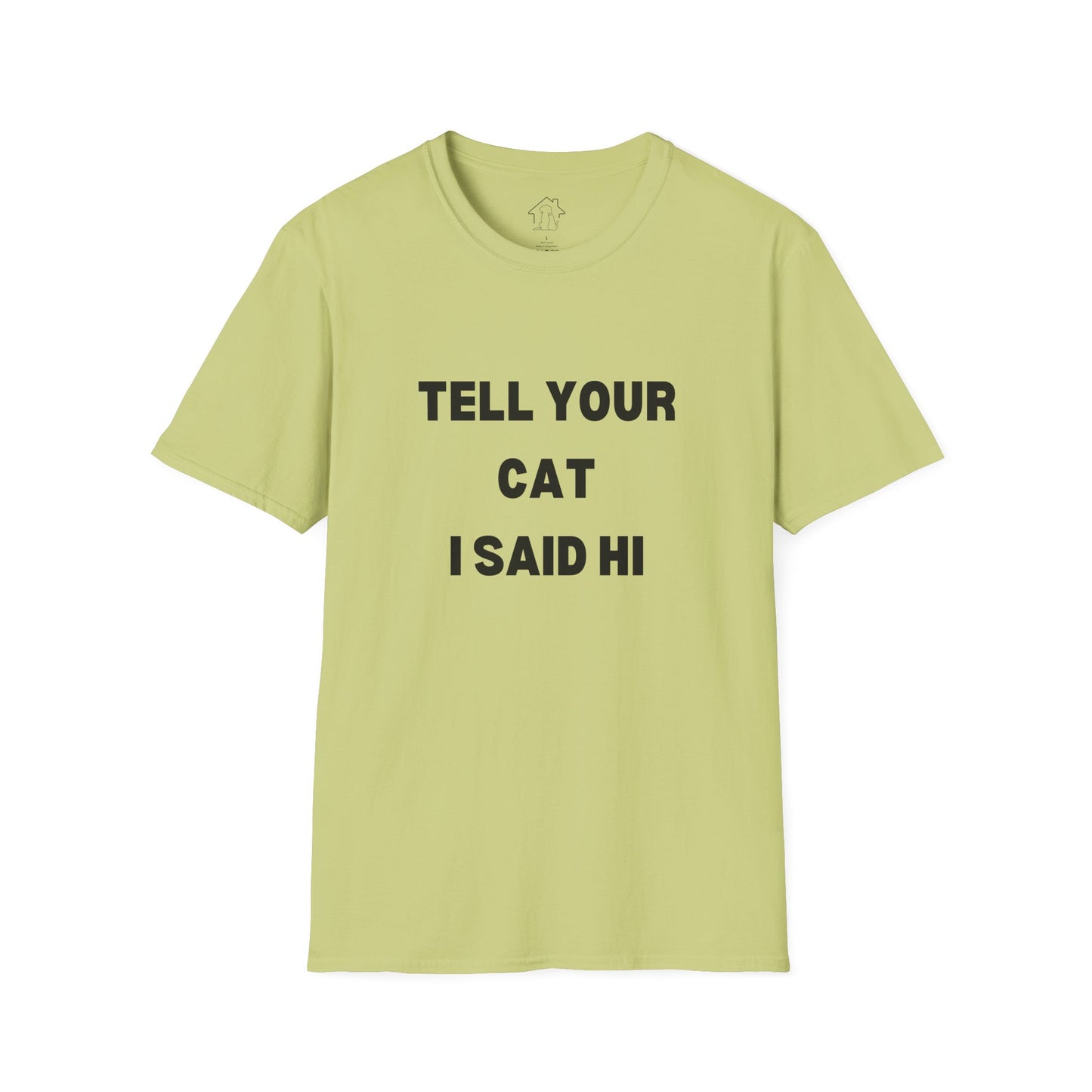 Cat Lover Unisex Softstyle T-Shirt - Tell Your Cat I Said Hi