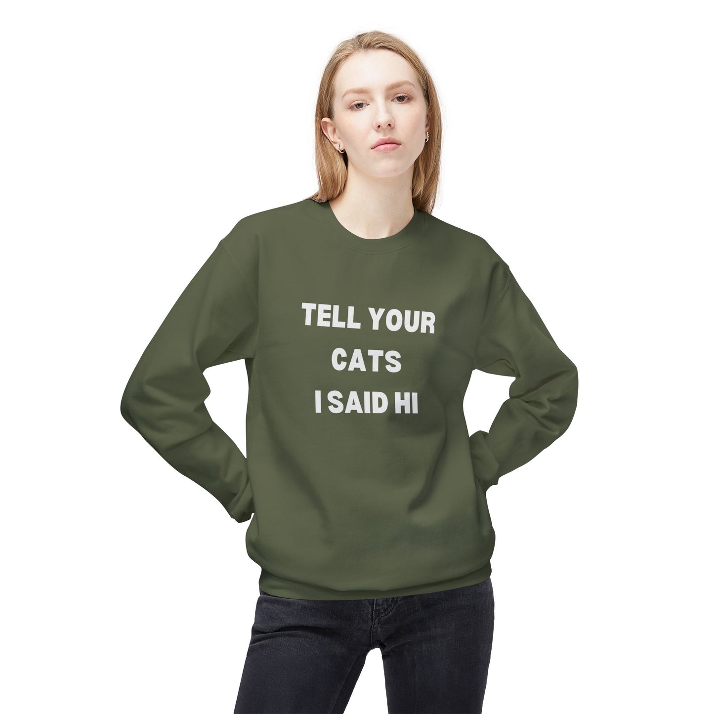 Pet Lover's Crewneck Sweatshirt - 'Tell Your Cats I Said Hi'