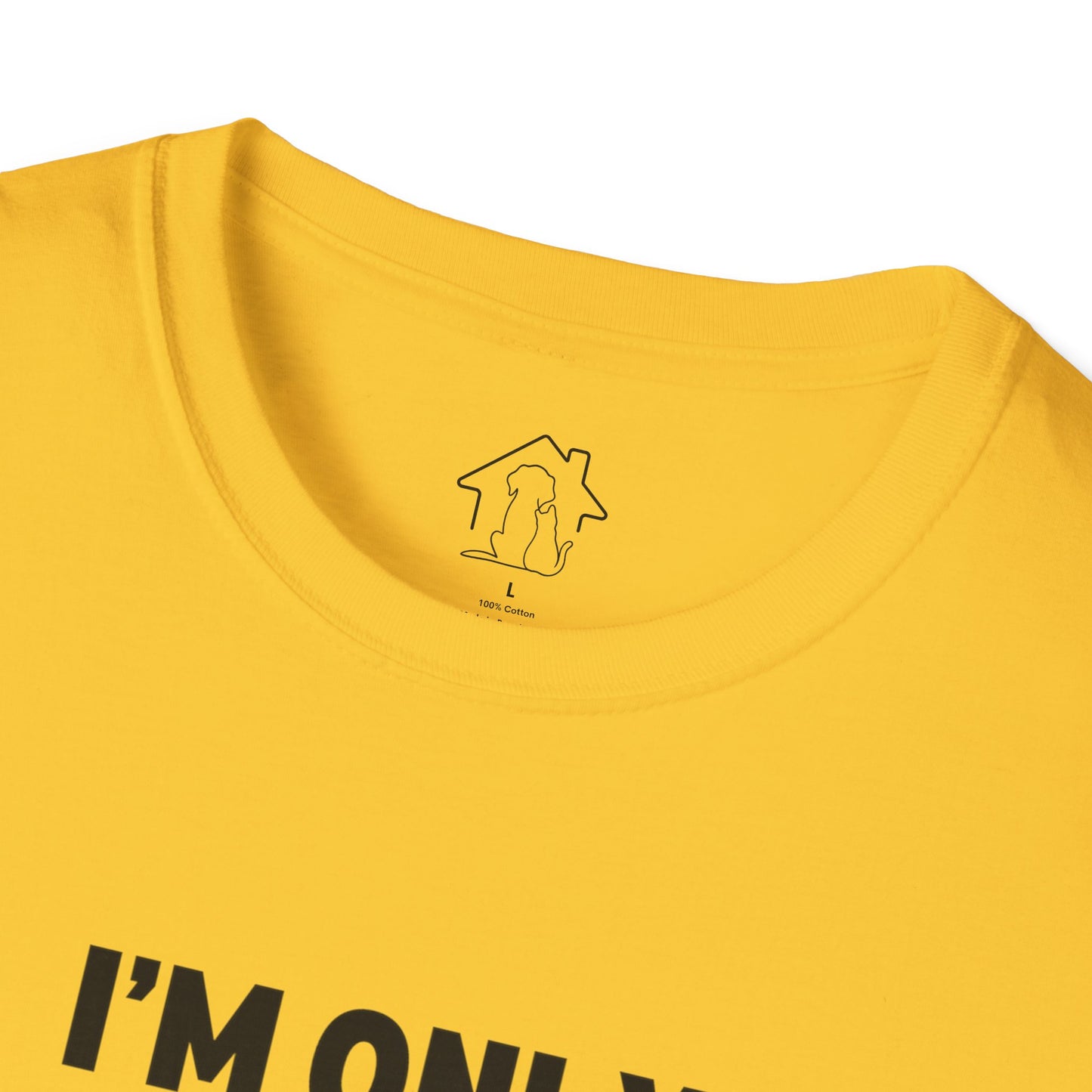 Funny Pet Lover T-Shirt - "I'm Only Talking to My Pets Today" - Unisex Softstyle Tee