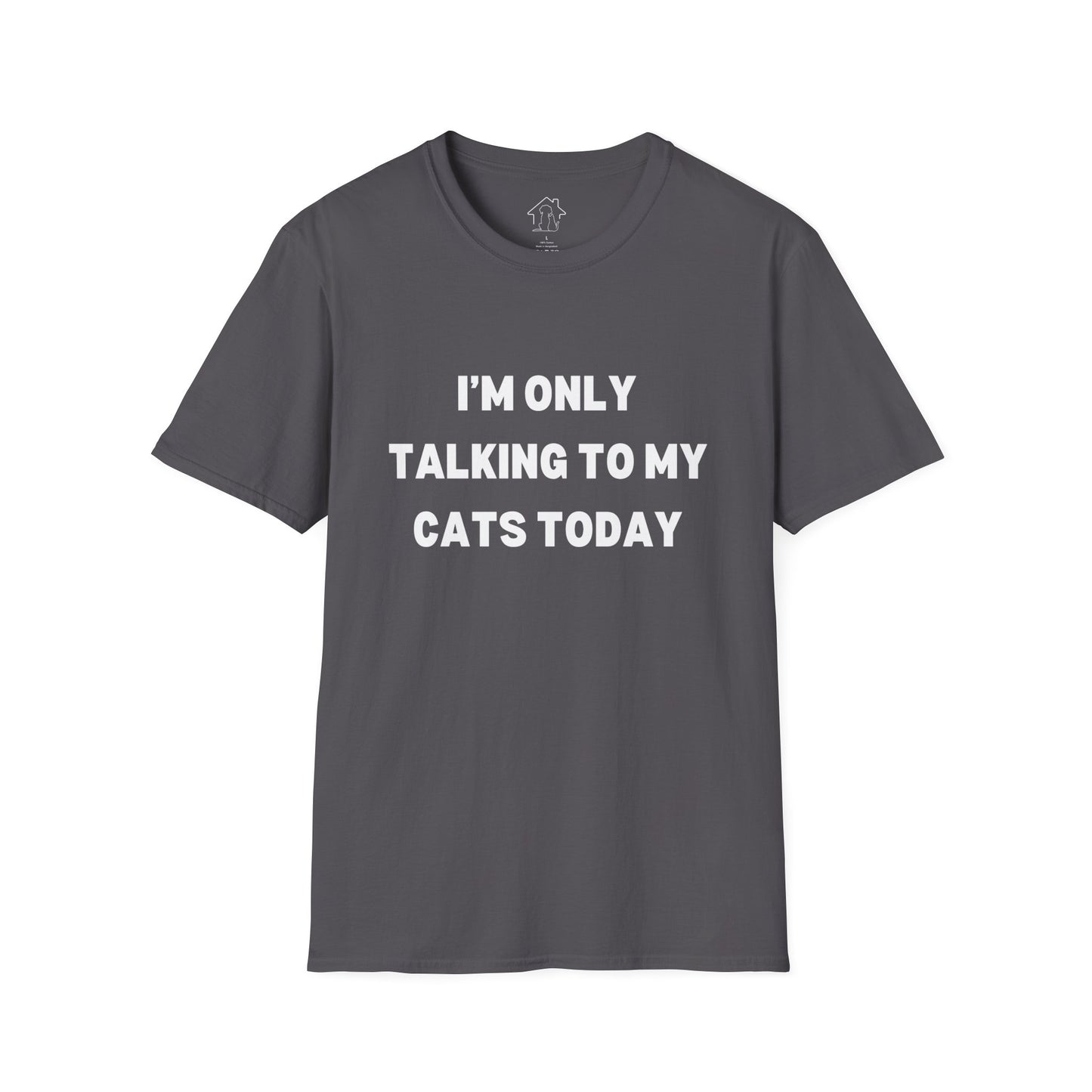 Unisex Softstyle T-Shirt - 'I’m Only Talking to My Cats Today' - Perfect for Cat Lovers
