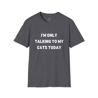 Unisex Softstyle T-Shirt - 'I’m Only Talking to My Cats Today' - Perfect for Cat Lovers