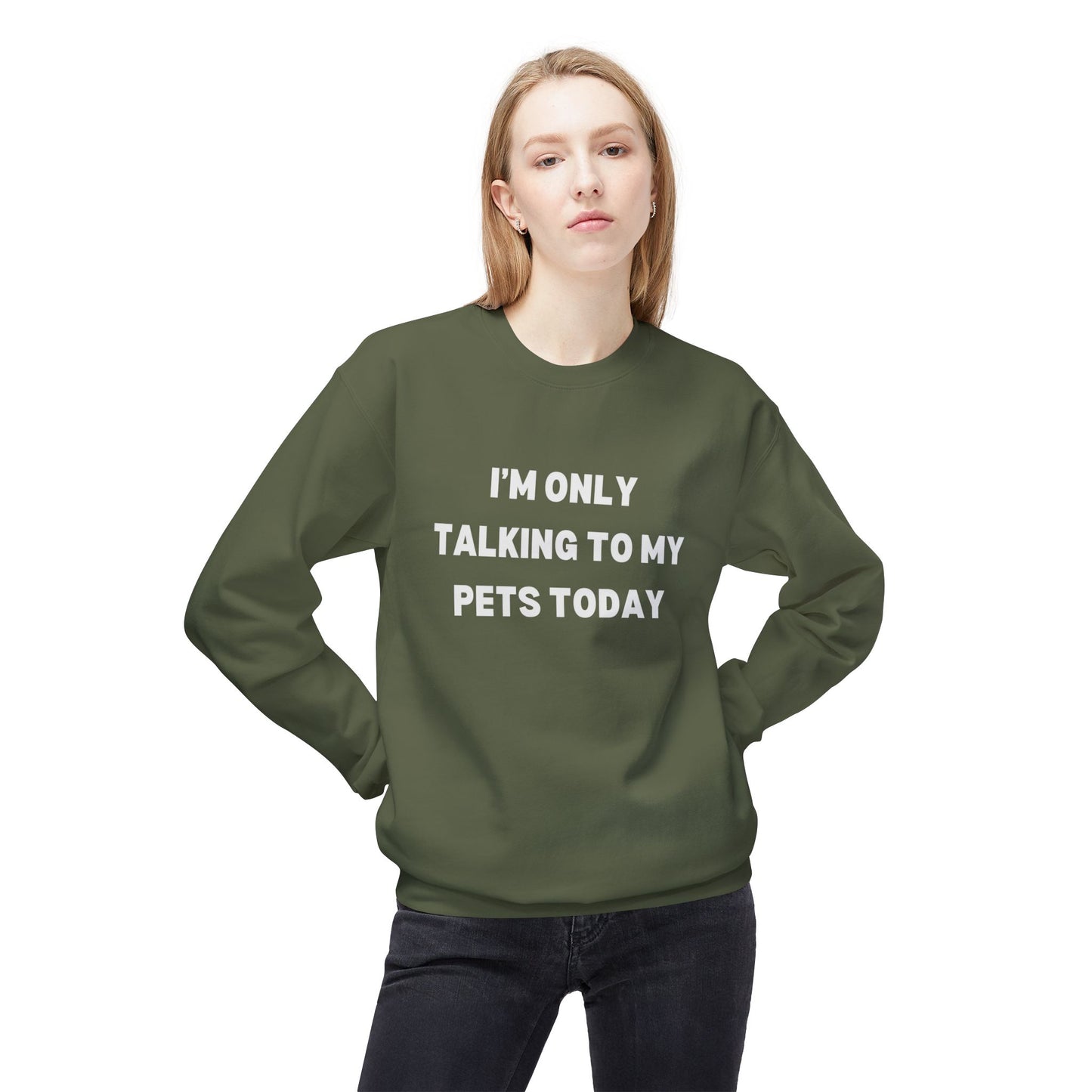 Pet Lover Sweatshirt | I'm Only Talking to My Pets Today | Cozy Fleece Crewneck