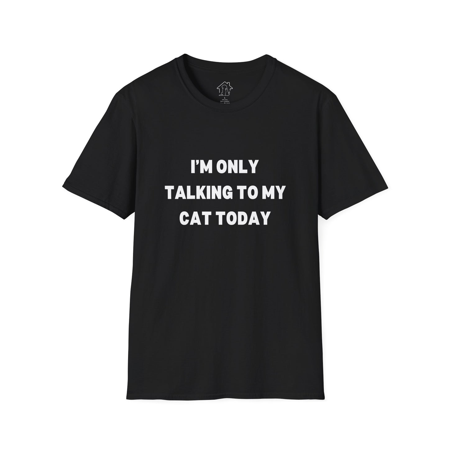 Funny Cat Lover T-Shirt - "I'm Only Talking to My Cat Today"
