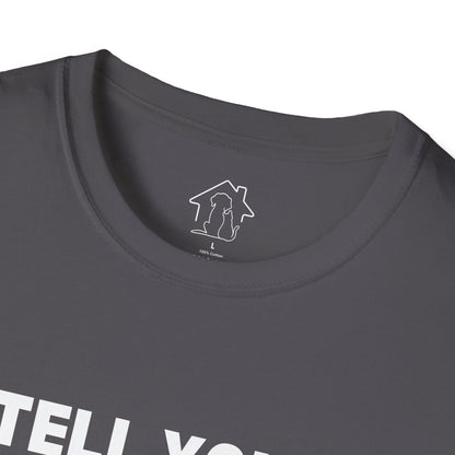 Unisex Softstyle T-Shirt - 'Tell Your Cats I Said Hi' - Comfy Pet Lover Tee