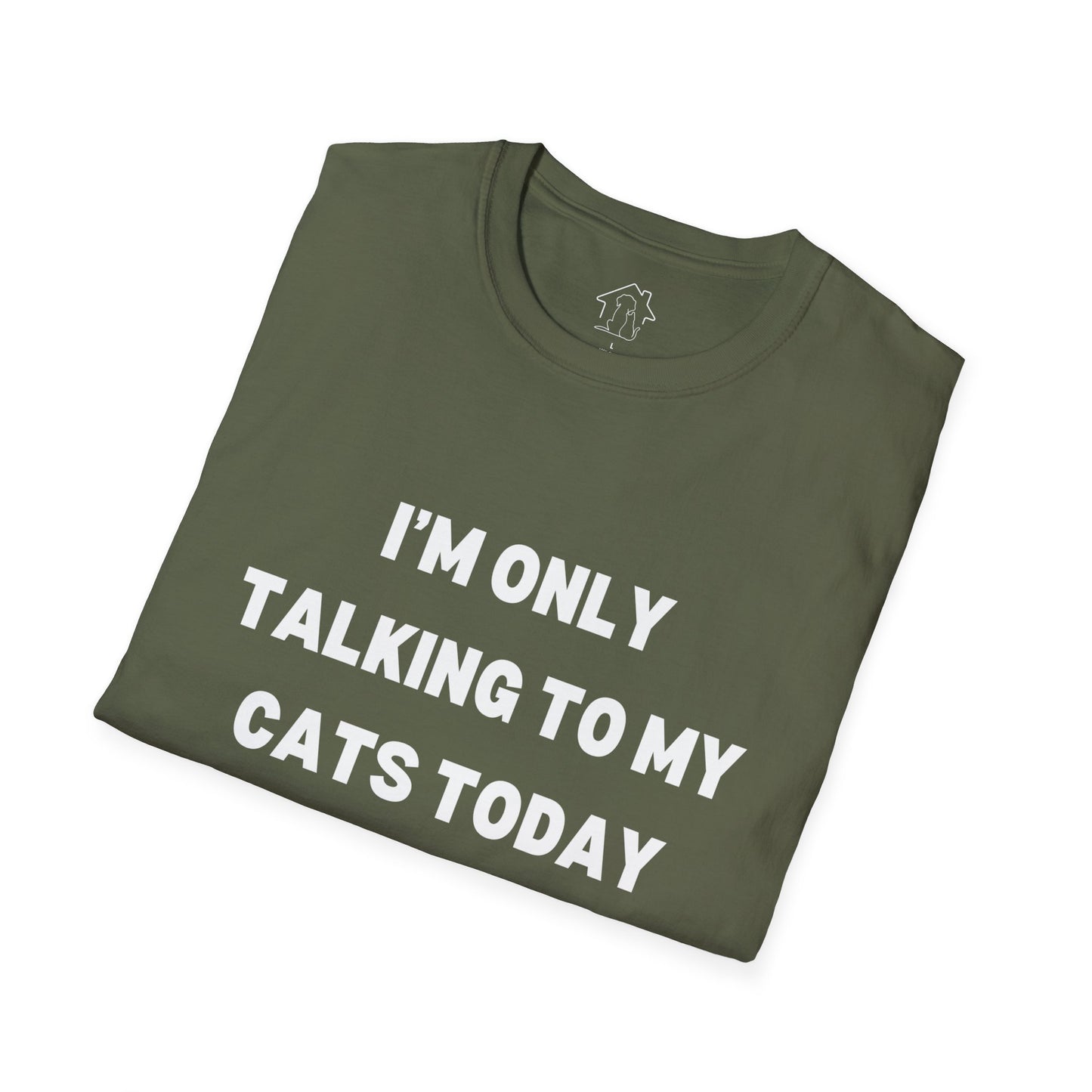 Unisex Softstyle T-Shirt - 'I’m Only Talking to My Cats Today' - Perfect for Cat Lovers