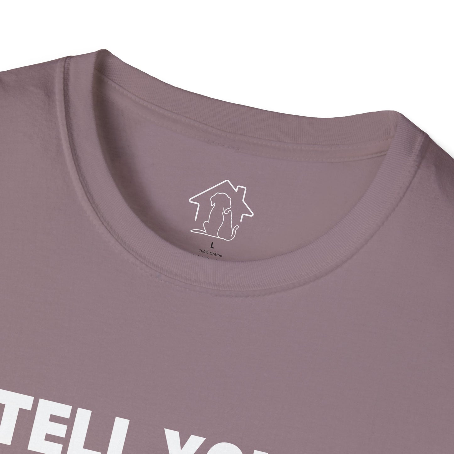 Unisex Softstyle T-Shirt - 'Tell Your Cats I Said Hi' - Comfy Pet Lover Tee