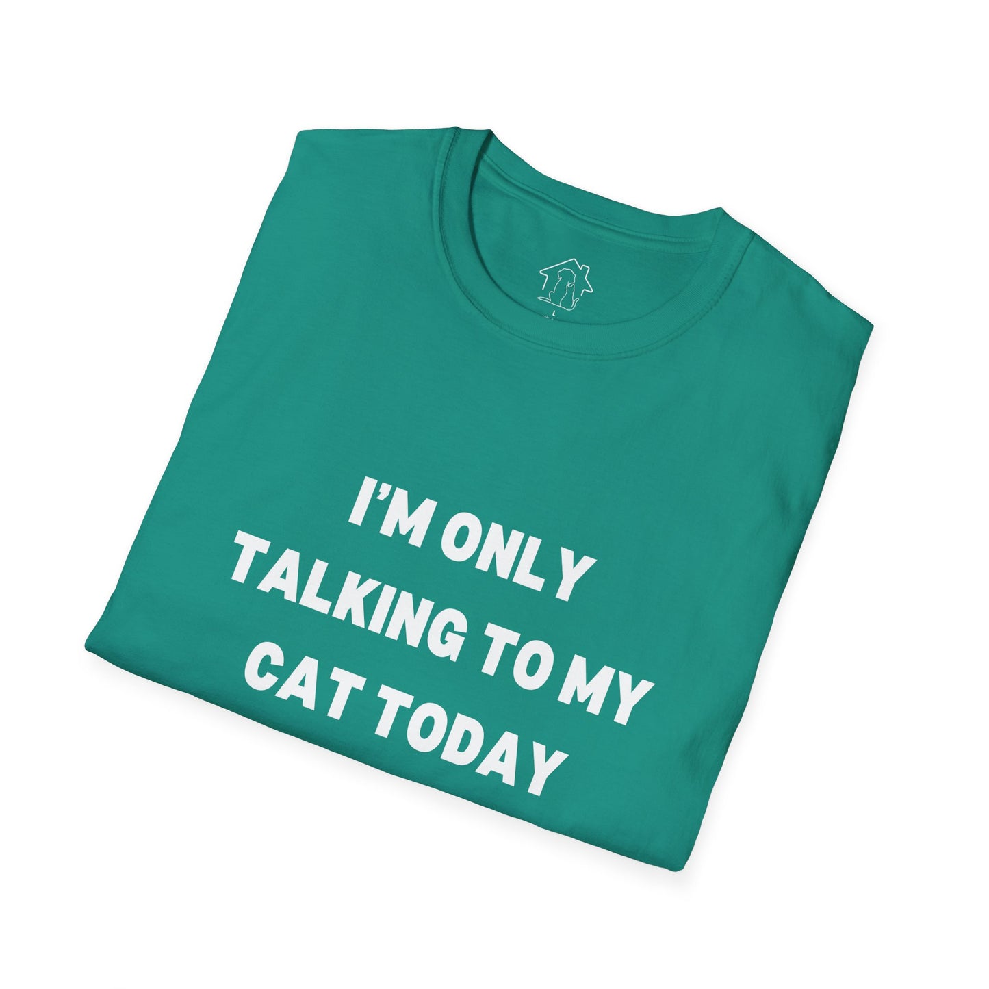 Funny Cat Lover T-Shirt - "I'm Only Talking to My Cat Today"