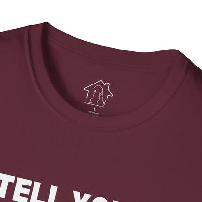 Unisex Softstyle T-Shirt - 'Tell Your Cats I Said Hi' - Comfy Pet Lover Tee