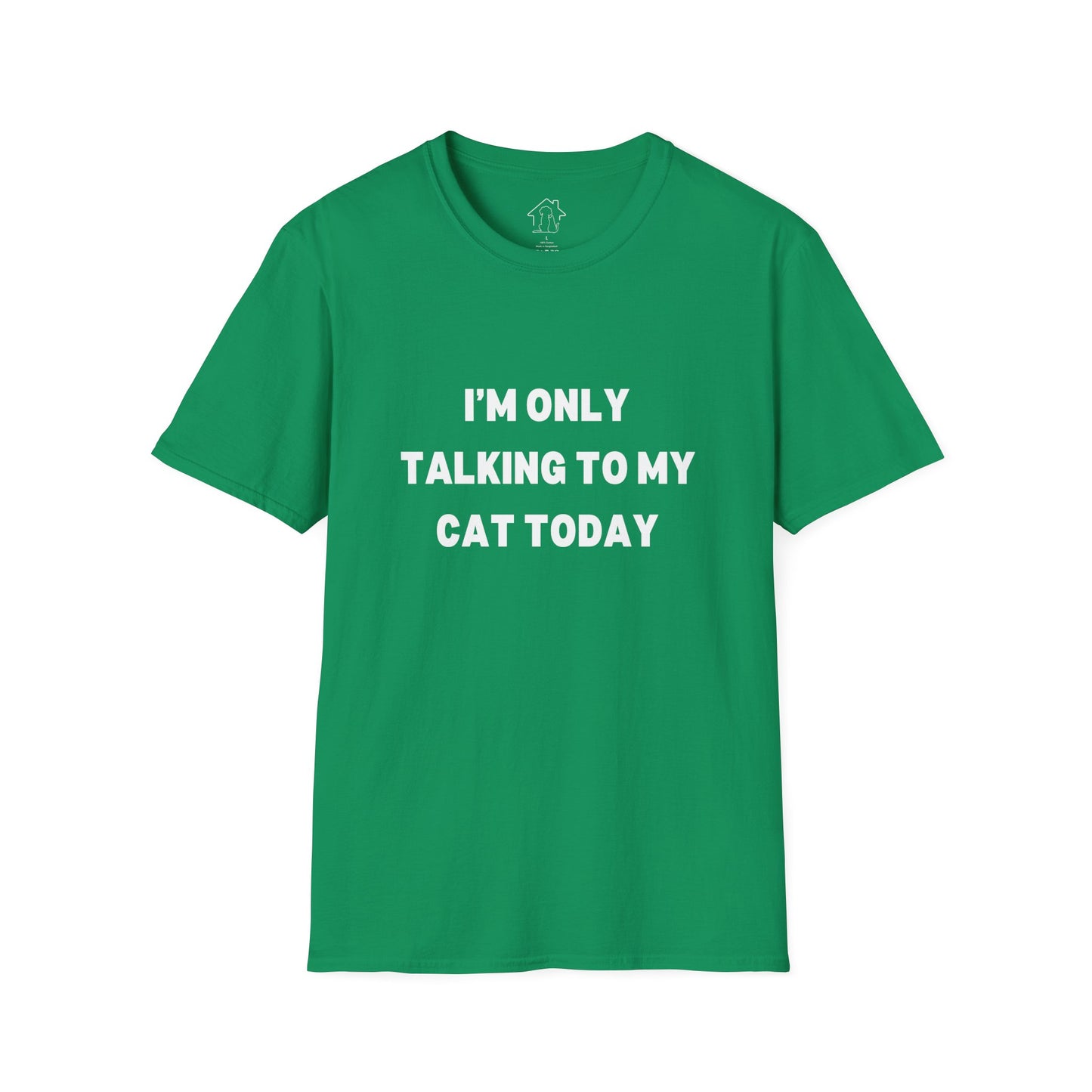 Funny Cat Lover T-Shirt - "I'm Only Talking to My Cat Today"