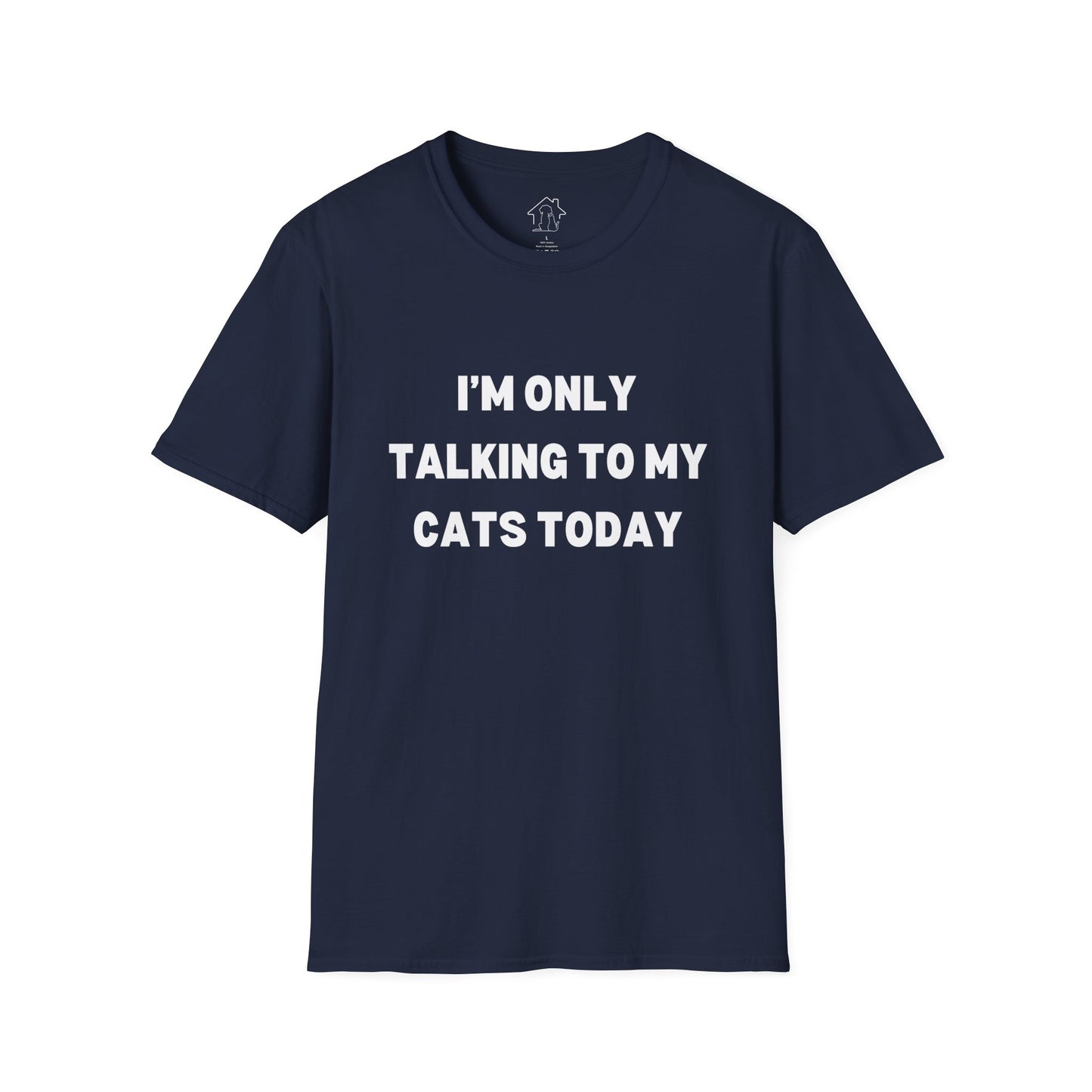 Unisex Softstyle T-Shirt - 'I’m Only Talking to My Cats Today' - Perfect for Cat Lovers