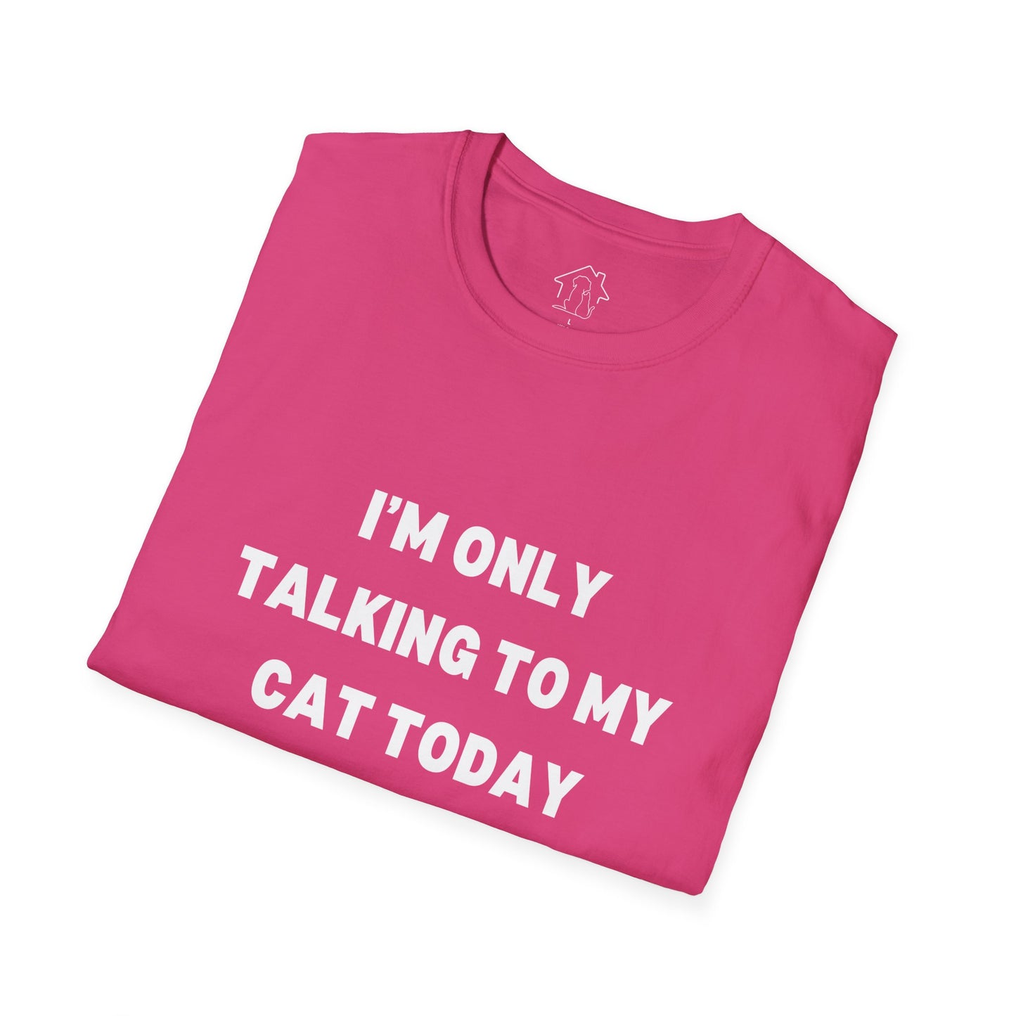 Funny Cat Lover T-Shirt - "I'm Only Talking to My Cat Today"