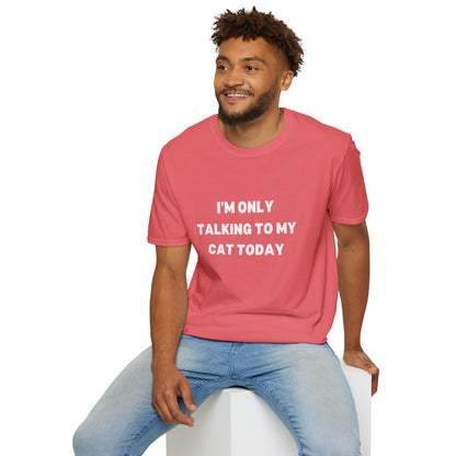 Funny Cat Lover T-Shirt - "I'm Only Talking to My Cat Today"
